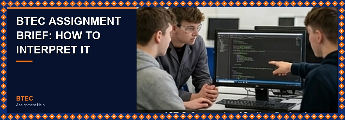 BTEC Assignment Brief: How to Read and Interpret It â€” criteria grid, command verbs and evidence planning
