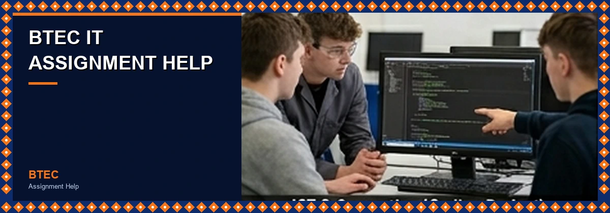 BTEC IT Assignment Help â€” networking, programming, cybersecurity and systems analysis unit guidance